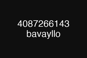 4087266143 bavayllo